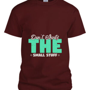 Don t shvitz the small stuff TShirt Men
