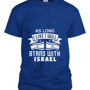 As long i live i will stand with israel TShirt Men